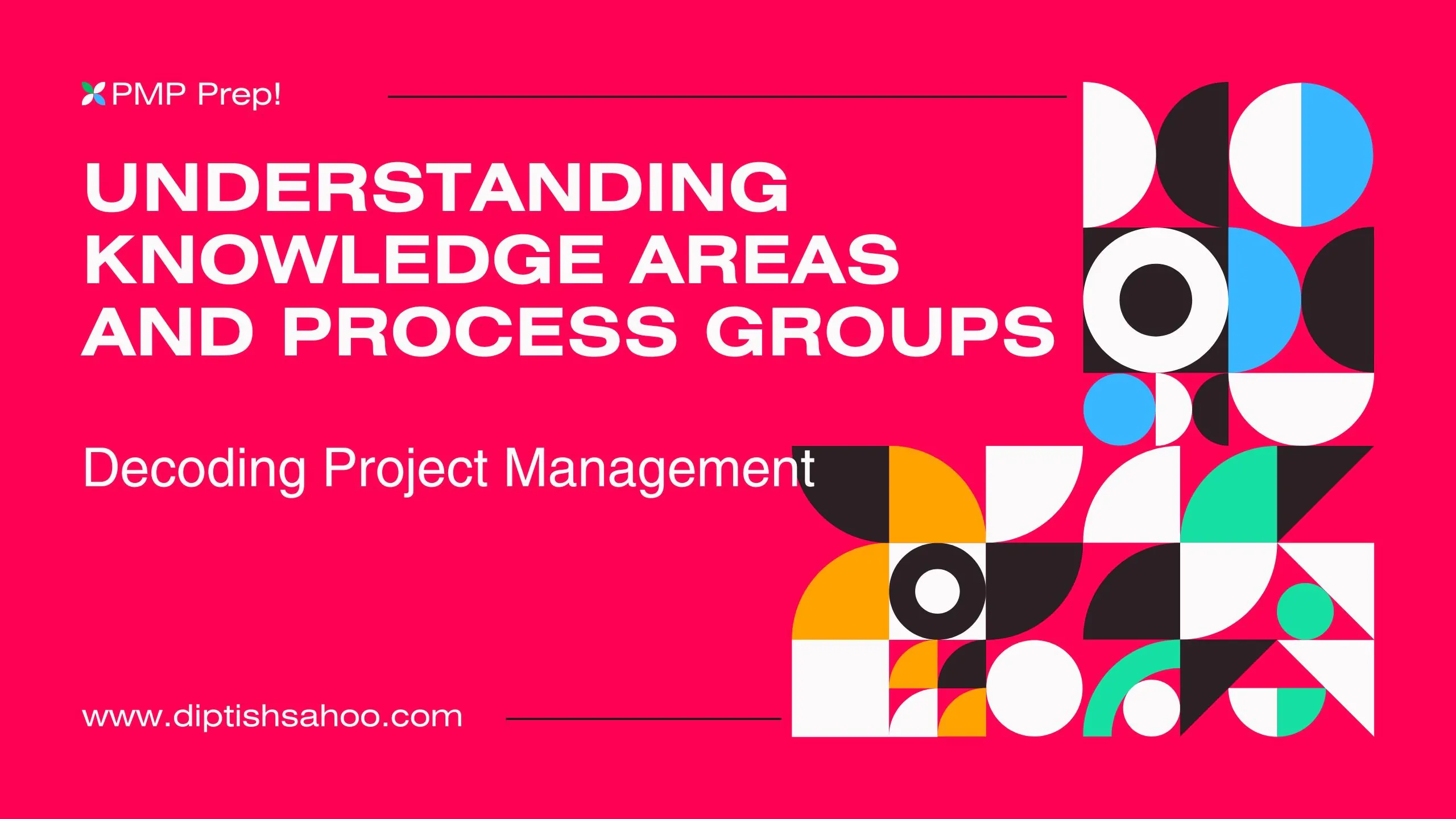 Decoding Project Management: Understanding Knowledge Areas & Process Groups